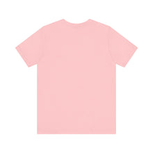Load image into Gallery viewer, Unisex Jersey Short Sleeve Tee " Pink"