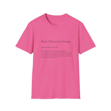 Load image into Gallery viewer, Main Character Energy Unisex Soft-style T-Shirt