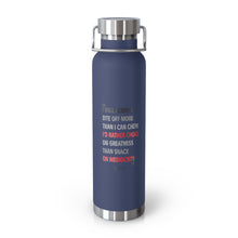 Load image into Gallery viewer, 22oz Vacuum Insulated Bottle "