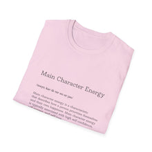 Load image into Gallery viewer, Main Character Energy Unisex Soft-style T-Shirt