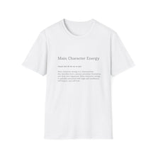 Load image into Gallery viewer, Main Character Energy Unisex Soft-style T-Shirt