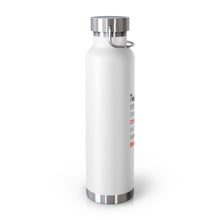 Load image into Gallery viewer, 22oz Vacuum Insulated Bottle "