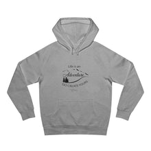 Load image into Gallery viewer, Unisex Supply Hood "Life Is An Adventure "