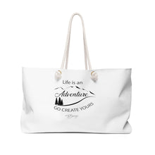 Load image into Gallery viewer, Weekender Bag " Life is an Adventure "
