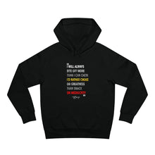 Load image into Gallery viewer, Unisex Supply Hood Black Only "I will always bite off more than I can chew "