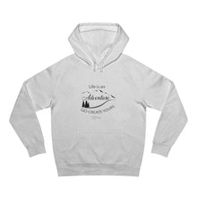 Load image into Gallery viewer, Unisex Supply Hood "Life Is An Adventure "