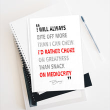Load image into Gallery viewer, Journal - Ruled Line " I will alway bite off more than I can chew"