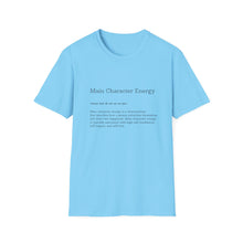 Load image into Gallery viewer, Main Character Energy Unisex Soft-style T-Shirt
