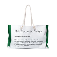 Load image into Gallery viewer, Weekender Bag &quot; Main Character  Energy   &quot; Dark Green
